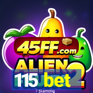 115 bet